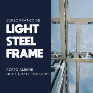 Curso prático de Light Steel Frame em Porto Alegre - outubro de 2022